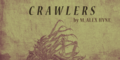 "CRAWLERS_-_Banner.webp" by User:Lizardcreator